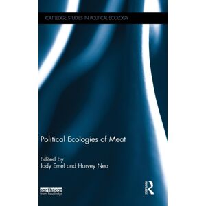 Taylor & Francis Ltd Political Ecologies Of Meat Taylor & Francis Ltd Political Ecologies Of Meat