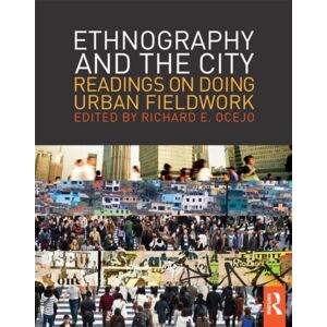 Taylor & Francis Ltd Ethnography And The City : Readings On Doing Urban Fieldwork Taylor & Francis Ltd Ethnography And The City : Readings On Doing Urban Fieldwork