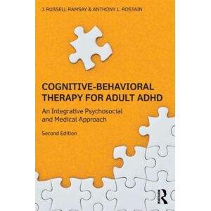 Taylor & Francis Ltd Cognitive Behavioral Therapy For Adult Adhd : An Integrative Psychosocial And Medical Approach Taylor & Francis Ltd Cognitive Behavioral Therapy For Adult Adhd : An Integrative Psychosocial And Medical Approach