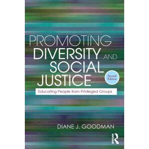 Taylor & Francis Ltd Promoting Diversity And Social Justice : Educating People From Privileged Groups, Second Edition Taylor & Francis Ltd Promoting Diversity And Social Justice : Educating People From Privileged Groups, Second Edition