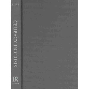 Taylor & Francis Ltd Celibacy In Crisis : A Secret World Revisited Taylor & Francis Ltd Celibacy In Crisis : A Secret World Revisited