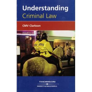 Sweet & Maxwell Ltd Understanding Criminal Law Sweet & Maxwell Ltd Understanding Criminal Law