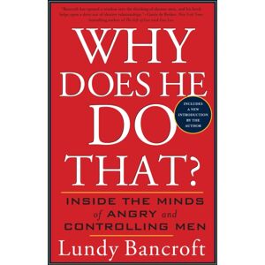 Penguin Putnam Inc Why Does He Do That? : Inside The Minds Of Angry And Controlling Men Penguin Putnam Inc Why Does He Do That? : Inside The Minds Of Angry And Controlling Men