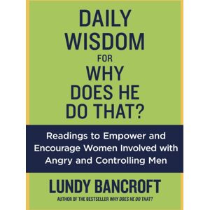 Penguin Putnam Inc Daily Wisdom For Why Does He Do That? : Readings To Empower And Encourage Women Involved With Angry And Controlling Men Penguin Putnam Inc Daily Wisdom For Why Does He Do That? : Readings To Empower And Encourage Women Involved With Angry And Controlling Men