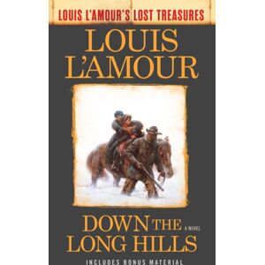Random House USA Inc Down The Long Hills (Louis L'Amour'S Lost Treasures) : A Novel Random House USA Inc Down The Long Hills (Louis L'Amour'S Lost Treasures) : A Novel