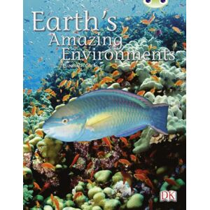 Pearson Education Limited Bug Club Independent Non-Fiction Year Two White A - Earth'S Amazing Environments Pearson Education Limited Bug Club Independent Non-Fiction Year Two White A - Earth'S Amazing Environments