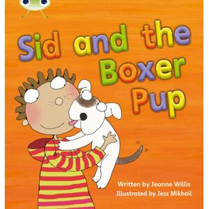 Pearson Education Limited Bug Club Phonics - Phase 4 Unit 12: Sid And The Boxer Pup Pearson Education Limited Bug Club Phonics - Phase 4 Unit 12: Sid And The Boxer Pup