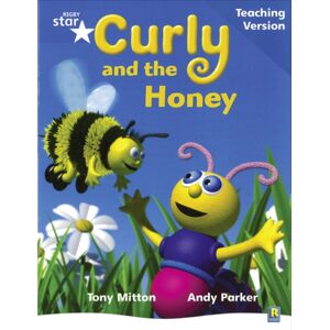 Pearson Education Limited Rigby Star Phonic Guided Reading Blue Level: Curly And The Honey Teaching Version Pearson Education Limited Rigby Star Phonic Guided Reading Blue Level: Curly And The Honey Teaching Version