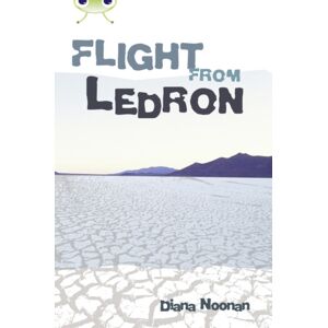 Pearson Education Limited Bug Club Independent Fiction Year 6 Red + Flight From Ledron Pearson Education Limited Bug Club Independent Fiction Year 6 Red + Flight From Ledron