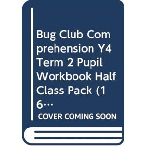 Pearson Education Limited Bug Club Comprehension Y4 Term 2 Pupil Workbook Half Class Pack (16) Pearson Education Limited Bug Club Comprehension Y4 Term 2 Pupil Workbook Half Class Pack (16)