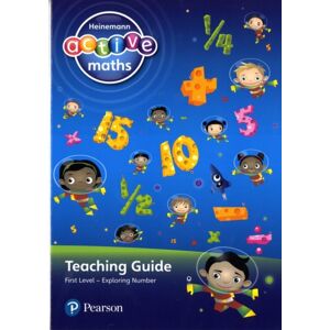 Pearson Education Limited Heinemann Active Maths - First Level - Exploring Number - Teaching Guide Pearson Education Limited Heinemann Active Maths - First Level - Exploring Number - Teaching Guide
