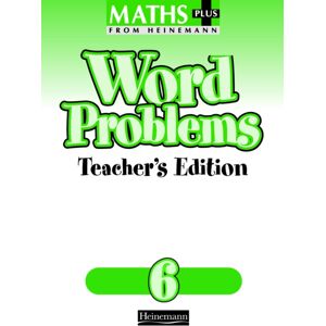 Pearson Education Limited Maths Plus Word Problems 6: Teacher'S Book Pearson Education Limited Maths Plus Word Problems 6: Teacher'S Book
