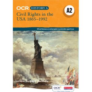 Pearson Education Limited Ocr A Level History A2: Civil Rights In The Usa 1865-1992 Pearson Education Limited Ocr A Level History A2: Civil Rights In The Usa 1865-1992