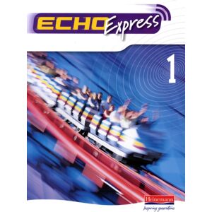 Pearson Education Limited Echo Express 1 Pupil Book Pearson Education Limited Echo Express 1 Pupil Book