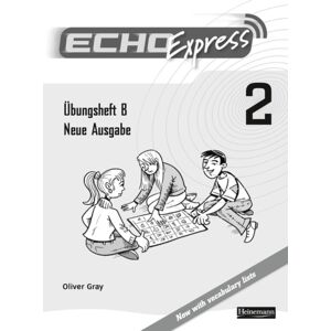 Pearson Education Limited Echo Express 2 Workbook B 8pk Edition Pearson Education Limited Echo Express 2 Workbook B 8pk Edition