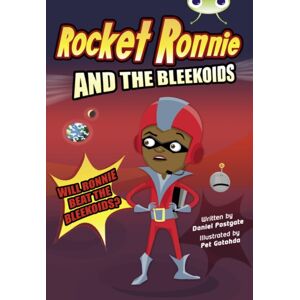 Pearson Education Limited Bug Club Independent Fiction Year 4 Rocket Ronnie And The Bleekoids Pearson Education Limited Bug Club Independent Fiction Year 4 Rocket Ronnie And The Bleekoids
