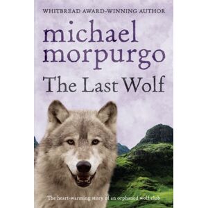 Penguin Random House Children's UK The Last Wolf Penguin Random House Children's UK The Last Wolf