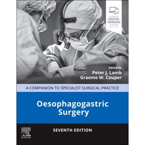Elsevier Health Sciences Oesophagogastric Surgery : A Companion To Specialist Surgical Practice Elsevier Health Sciences Oesophagogastric Surgery : A Companion To Specialist Surgical Practice