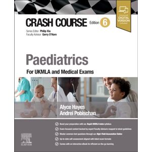 Elsevier Health Sciences Crash Course Paediatrics : For Ukmla And Medical Exams Elsevier Health Sciences Crash Course Paediatrics : For Ukmla And Medical Exams