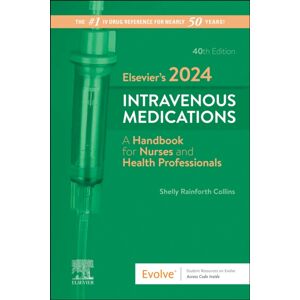 Elsevier Health Sciences Elsevier'S 2024 Intravenous Medications : A Handbook For Nurses And Health Professionals Elsevier Health Sciences Elsevier'S 2024 Intravenous Medications : A Handbook For Nurses And Health Professionals