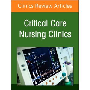Elsevier Health Sciences Neonatal Nursing: Clinical Concepts And Practice Implications, Part 1, An Issue Of Critical Care Nursing Clinics Of North America : Volume 36-1 Elsevier Health Sciences Neonatal Nursing: Clinical Concepts And Practice Implications, Part 1, An Issue Of Critical Care Nursing Clinics Of North America : Volume 36-1