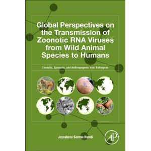 Elsevier Science Publishing Co Inc Global Perspectives On The Transmission Of Zoonotic Rna Viruses From Wild Animal Species To Humans : Zoonotic, Epizootic, And Anthropogenic Viral Pathogens Elsevier Science Publishing Co Inc Global Perspectives On The Transmission Of Zoonotic Rna Viruses From Wild Animal Species To Humans : Zoonotic, Epizootic, And Anthropogenic Viral Pathogens
