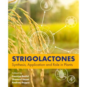 Elsevier Science Publishing Co Inc Strigolactones : Synthesis, Application And Role In Plants Elsevier Science Publishing Co Inc Strigolactones : Synthesis, Application And Role In Plants