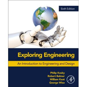 Elsevier Science Publishing Co Inc Exploring Engineering : An Introduction To Engineering And Design Elsevier Science Publishing Co Inc Exploring Engineering : An Introduction To Engineering And Design