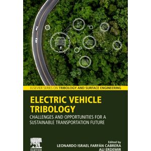 Elsevier - Health Sciences Division Electric Vehicle Tribology : Challenges And Opportunities For A Sustainable Transportation Future Elsevier - Health Sciences Division Electric Vehicle Tribology : Challenges And Opportunities For A Sustainable Transportation Future