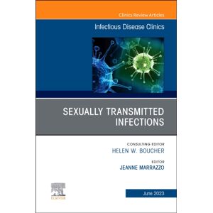 Elsevier Health Sciences Sexually Transmitted Infections, An Issue Of Infectious Disease Clinics Of North America : Volume 37-2 Elsevier Health Sciences Sexually Transmitted Infections, An Issue Of Infectious Disease Clinics Of North America : Volume 37-2