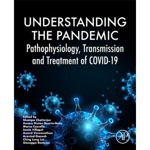 Elsevier Science Publishing Co Inc Understanding The Pandemic : Pathophysiology, Transmission, And Treatment Of Covid-19 Elsevier Science Publishing Co Inc Understanding The Pandemic : Pathophysiology, Transmission, And Treatment Of Covid-19