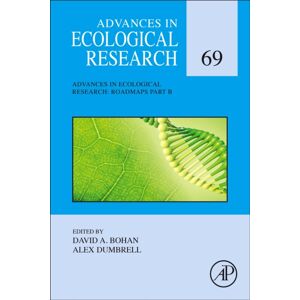 Elsevier Science Publishing Co Inc Advances In Ecological Research: Roadmaps Part B : Volume 69 Elsevier Science Publishing Co Inc Advances In Ecological Research: Roadmaps Part B : Volume 69