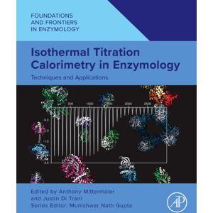 Elsevier Science Publishing Co Inc Isothermal Titration Calorimetry In Enzymology : Techniques And Applications Elsevier Science Publishing Co Inc Isothermal Titration Calorimetry In Enzymology : Techniques And Applications