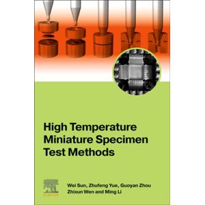 Elsevier - Health Sciences Division High Temperature Miniature Specimen Test Methods Elsevier - Health Sciences Division High Temperature Miniature Specimen Test Methods