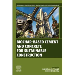 Elsevier - Health Sciences Division Biochar-Based Cement And Concrete For Sustainable Construction Elsevier - Health Sciences Division Biochar-Based Cement And Concrete For Sustainable Construction