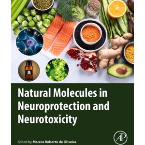 Elsevier Science Publishing Co Inc Natural Molecules In Neuroprotection And Neurotoxicity Elsevier Science Publishing Co Inc Natural Molecules In Neuroprotection And Neurotoxicity