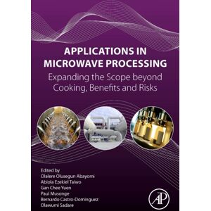 Elsevier Science Publishing Co Inc Applications In Microwave Processing : Expanding The Scope Beyond Cooking, Benefits And Risks Elsevier Science Publishing Co Inc Applications In Microwave Processing : Expanding The Scope Beyond Cooking, Benefits And Risks