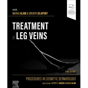 Elsevier Health Sciences Procedures In Cosmetic Dermatology Series: Treatment Of Leg Veins Elsevier Health Sciences Procedures In Cosmetic Dermatology Series: Treatment Of Leg Veins
