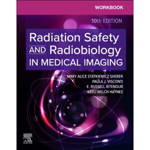 Elsevier Health Sciences Workbook For Radiation Safety And Radiobiology In Medical Imaging Elsevier Health Sciences Workbook For Radiation Safety And Radiobiology In Medical Imaging