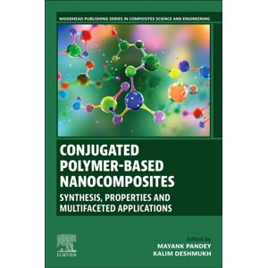 Elsevier - Health Sciences Division Conjugated Polymer-Based Nanocomposites : Synthesis, Properties And Multifaceted Applications Elsevier - Health Sciences Division Conjugated Polymer-Based Nanocomposites : Synthesis, Properties And Multifaceted Applications
