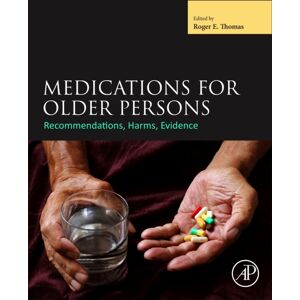 Elsevier Science Publishing Co Inc Medications For Older Persons : Recommendations, Harms, Evidence Elsevier Science Publishing Co Inc Medications For Older Persons : Recommendations, Harms, Evidence