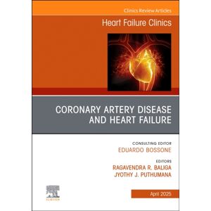 Elsevier Health Sciences Coronary Artery Disease And Heart Failure, An Issue Of Heart Failure Clinics : Volume 21-2 Elsevier Health Sciences Coronary Artery Disease And Heart Failure, An Issue Of Heart Failure Clinics : Volume 21-2