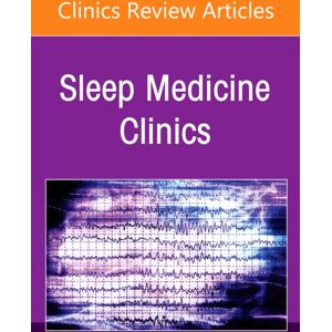 Elsevier Health Sciences Hospital Sleep Medicine And Non-Invasive Ventilation: Emerging Clinical Paradigm, An Issue Of Sleep Medicine Clinics : Volume 20-4 Elsevier Health Sciences Hospital Sleep Medicine And Non-Invasive Ventilation: Emerging Clinical Paradigm, An Issue Of Sleep Medicine Clinics : Volume 20-4