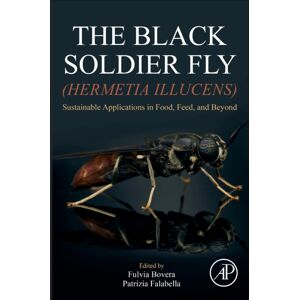 Elsevier Science Publishing Co Inc The Black Soldier Fly (Hermetia Illucens) : Sustainable Applications In Food, Feed, And Beyond Elsevier Science Publishing Co Inc The Black Soldier Fly (Hermetia Illucens) : Sustainable Applications In Food, Feed, And Beyond