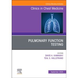 Elsevier Health Sciences Pulmonary Function Testing, An Issue Of Clinics In Chest Medicine : Volume 46-3 Elsevier Health Sciences Pulmonary Function Testing, An Issue Of Clinics In Chest Medicine : Volume 46-3