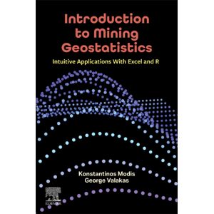 Elsevier - Health Sciences Division Introduction To Mining Geostatistics : Intuitive Applications With Excel And R Elsevier - Health Sciences Division Introduction To Mining Geostatistics : Intuitive Applications With Excel And R