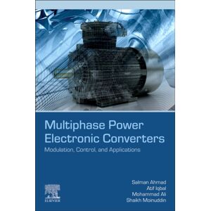 Elsevier - Health Sciences Division Multiphase Power Electronic Converters : Modulation, Control, And Applications Elsevier - Health Sciences Division Multiphase Power Electronic Converters : Modulation, Control, And Applications
