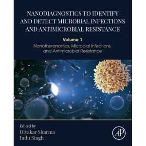 Elsevier Science Publishing Co Inc Nanodiagnostics To Identify And Detect Microbial Infections And Antimicrobial Resistance : Volume 1 Nanotheranostics, Microbial Infections, And Antimicrobial Resistance Elsevier Science Publishing Co Inc Nanodiagnostics To Identify And Detect Microbial Infections And Antimicrobial Resistance : Volume 1 Nanotheranostics, Microbial Infections, And Antimicrobial Resistance