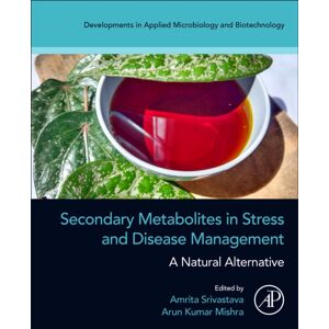 Elsevier Science Publishing Co Inc Secondary Metabolites In Stress And Disease Management : A Natural Alternative Elsevier Science Publishing Co Inc Secondary Metabolites In Stress And Disease Management : A Natural Alternative