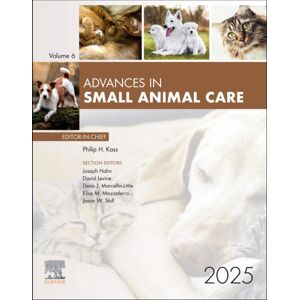 Elsevier Health Sciences Advances In Small Animal Care, 2025 : Volume 6-1 Elsevier Health Sciences Advances In Small Animal Care, 2025 : Volume 6-1